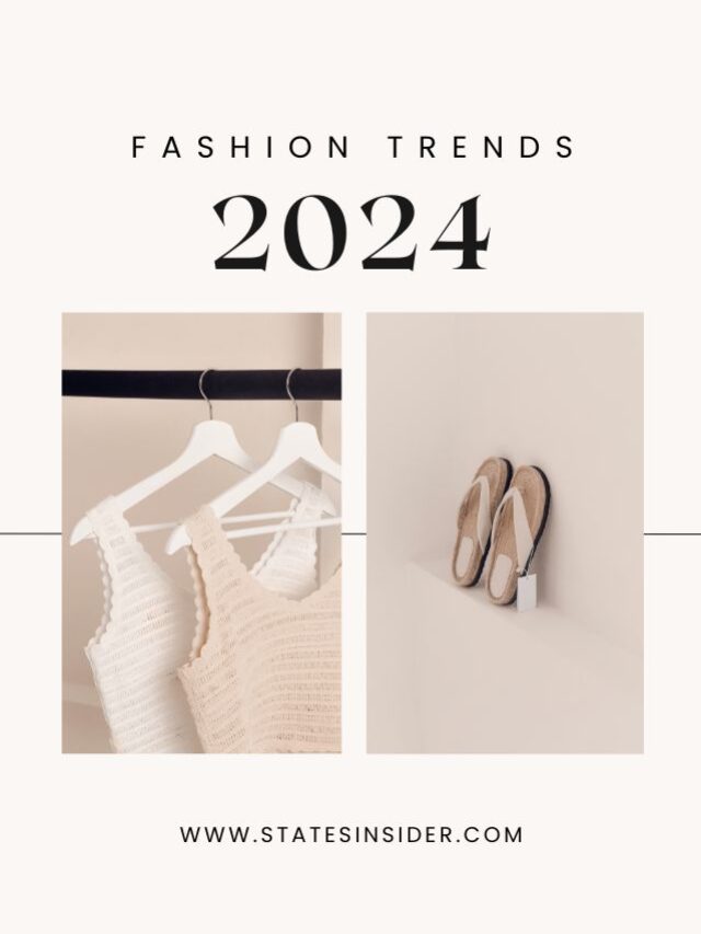 Fashion Trends to Look Out for in 2024